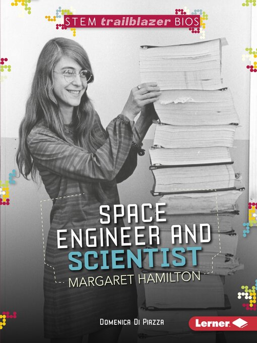 Title details for Space Engineer and Scientist Margaret Hamilton by Domenica Di Piazza - Available